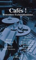 Couverture du livre « Cafés ! ; rencontres exclamationnistes » de  aux éditions L'harmattan