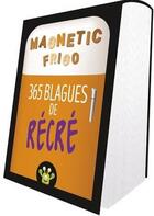 Couverture du livre « Magnetic frigo ; 365 blagues de récré (édition 2020) » de  aux éditions Hugo Image