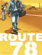 Couverture du livre « Route 78 » de Eric Cartier et Audrey Alwett aux éditions Delcourt