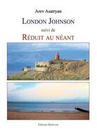 Couverture du livre « London Johnson - Reduit Au Neant » de Asatryan aux éditions Benevent