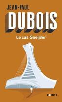 Couverture du livre « Le cas Sneijder » de Jean-Paul Dubois aux éditions Points