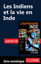 Couverture du livre « Les Indiens et la vie en Inde » de Mathieu Boisvert aux éditions Ulysse