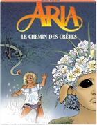 Couverture du livre « Aria Tome 36 : le chemin des crêtes » de Michel Weyland aux éditions Dupuis