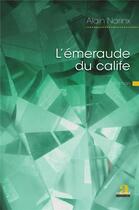 Couverture du livre « L'émeraude du Calife » de Alain Narinx aux éditions Academia