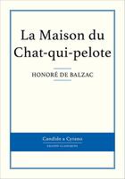 Couverture du livre « La maison du Chat-qui-pelote » de Honoré De Balzac aux éditions Candide & Cyrano