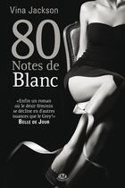 Couverture du livre « 80 notes Tome 5 : 80 notes de blanc » de Vina Jackson aux éditions Milady