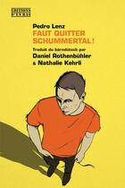 Couverture du livre « Faut quitter Schummertal! » de Pedro Lenz aux éditions D'en Bas
