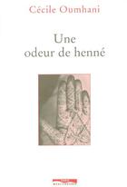 Couverture du livre « Une odeur de henne » de Cecile Oumhani aux éditions Paris-mediterranee