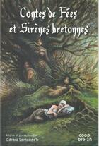 Couverture du livre « Contes de fées et de sirènes bretonnes » de Gerard Lomenec'H aux éditions Coop Breizh
