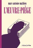 Couverture du livre « L'oeuvre-piège » de Marc-Antoine Mathieu aux éditions L'association