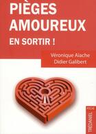 Couverture du livre « Pièges amoureux en sortir ! » de Veronique Aiache aux éditions Guy Trédaniel