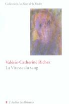 Couverture du livre « La vitesse du sang » de Valerie-Catherine Richez aux éditions Atelier Des Brisants
