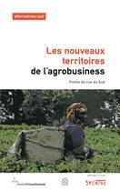 Couverture du livre « Les nouveaux territoires de l'agrobusiness ; points de vue du Sud » de Laurent Delcourt aux éditions Syllepse