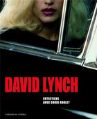 Couverture du livre « David Lynch, entretiens avec Chris Rodley » de Chris Rodley aux éditions Cahiers Du Cinema