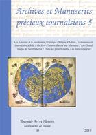 Couverture du livre « Archives et manuscrits prcieux tournaisiens 5 » de Jacques Pycke aux éditions Pu De Louvain