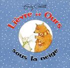 Couverture du livre « Lièvre et ours sous la neige » de Emily Gravett aux éditions Kaleidoscope