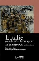 Couverture du livre « L'italie entre le XX et le XXI siècle : la transmission infinie » de Maria Pia De Paulis-Dalembert aux éditions Presses De La Sorbonne Nouvelle