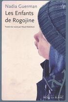 Couverture du livre « Les enfants de Rogojine » de Nadia Guerman aux éditions Noir Sur Blanc