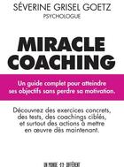 Couverture du livre « Miracle coaching » de Severine Grisel Goetz aux éditions Un Monde Different