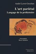 Couverture du livre « L'art pariétal, langage de la préhistoire » de Andre Leroi-Gourhan aux éditions Millon