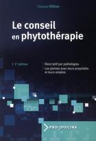 Couverture du livre « Conseil en phytotherapie 2e ed » de Chantal Ollier aux éditions Pro Officina