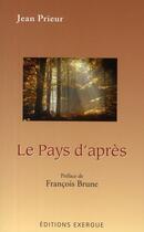 Couverture du livre « Le pays d'apres » de Prieur/Brune aux éditions Exergue