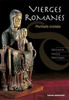 Couverture du livre « Vierges romanes, portraits croises » de Debaisieux-F/Leroy-H aux éditions Debaisieux