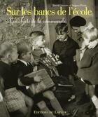 Couverture du livre « Sur les bancs de l'école ; les objets de la communale » de Carette D aux éditions Le Layeur