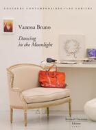 Couverture du livre « Vanessa Bruno ; dancing in the moonlight » de Vanessa Bruno aux éditions Bernard Chauveau