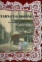 Couverture du livre « Le Tarn-et-Garonne ; les 195 communes » de  aux éditions Delattre