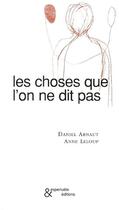 Couverture du livre « Les choses que l'on ne dit pas » de Arnaut/Leloup aux éditions Esperluete