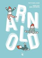 Couverture du livre « Arnold : tout ce que je suis » de Anne-Lise Boutin et Didier Levy aux éditions Helvetiq