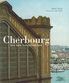 Couverture du livre « Cherbourg ; une âme transatlantique » de John Foley et Anne Roze aux éditions Les Champs De La Memoire