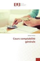 Couverture du livre « Cours comptabilite generale » de Samout Ammar aux éditions Editions Universitaires Europeennes