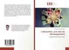 Couverture du livre « L'education, une voie du developpement - l'experience des pays andins » de Carpio Ricardo aux éditions Editions Universitaires Europeennes