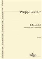 Couverture du livre « S.t.e.e.l i - partition pour clarinette basse et piano prepare » de Schoeller Philippe aux éditions Artchipel