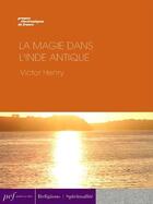 Couverture du livre « La Magie dans l'Inde antique » de Henry Victor aux éditions Presses Electroniques De France