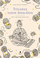 Couverture du livre « Tricotez votre bien-être » de Maryvonne Rippert aux éditions Tana