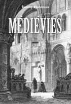 Couverture du livre « Medievies » de Blondeaux Tommy aux éditions Sydney Laurent