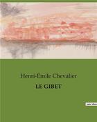 Couverture du livre « LE GIBET » de Henri-Emile Chevalier aux éditions Culturea