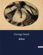 Couverture du livre « Alice » de George Sand aux éditions Culturea