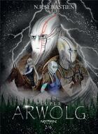 Couverture du livre « Arwolg » de N.R. Sebastien aux éditions Bookelis