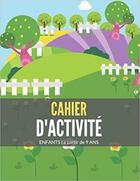 Couverture du livre « Cahier d'activite enfant a partir de 9 ans - developper & eveiller la creativite » de Independent P. aux éditions Gravier Jonathan