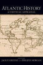 Couverture du livre « Atlantic History: A Critical Appraisal » de Jack P Greene aux éditions Oxford University Press Usa