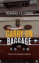 Couverture du livre « Carry-On Baggage » de Feldman Howard aux éditions Ball Jonathan Publishing Digital