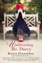 Couverture du livre « Undressing Mr. Darcy » de Doornebos Karen aux éditions Penguin Group Us