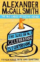 Couverture du livre « The Slice of No.1 Celebration Storybook » de Alexander Mccall Smith aux éditions Little Brown Book Group Digital