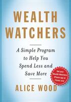 Couverture du livre « Wealth Watchers » de Alice Wood aux éditions Free Press