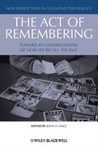 Couverture du livre « The Act of Remembering » de John H. Mace aux éditions Wiley-blackwell