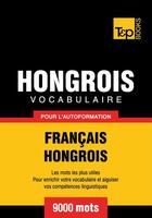 Couverture du livre « Vocabulaire Français-Hongrois pour l'autoformation - 9000 mots » de Andrey Taranov aux éditions T&p Books